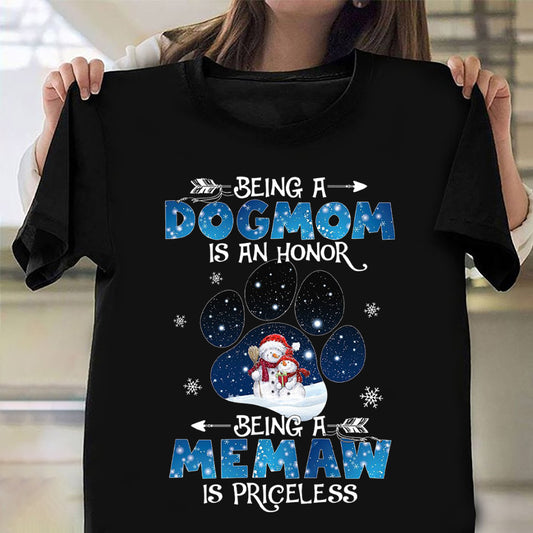 Being A Dog Mom Is An Honor Meemaw Is Priceless Shirt