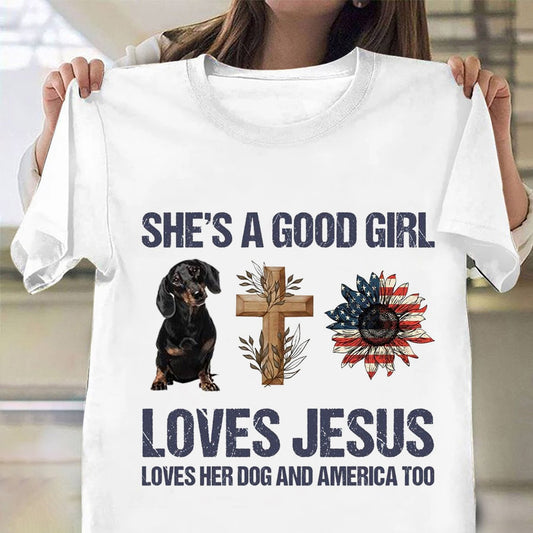 Dachshund She's A Good Girl Loves Jesus Loves Her Dog T-Shirt