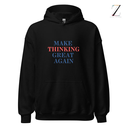 Make Thinking Great Again Hoodie