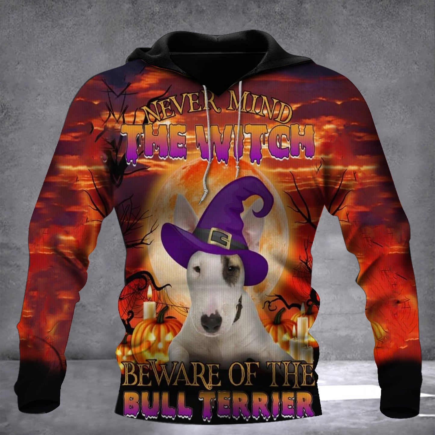 Never Mind The Witch Beware Of The Bull Terrier Hoodie