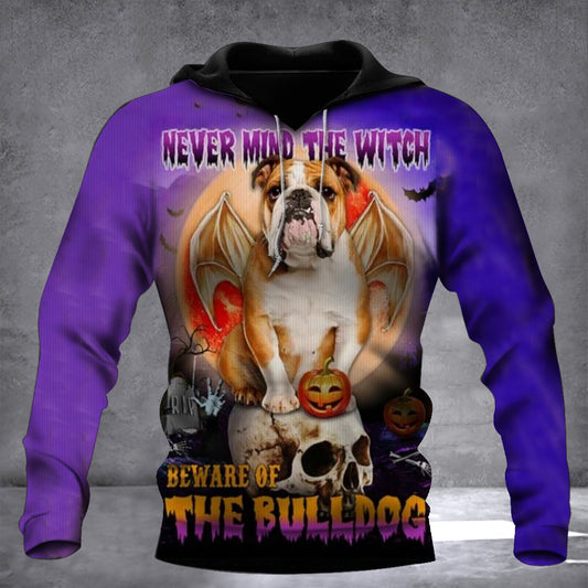 Never Mind The Witch Beware Of The Bulldog Hoodie