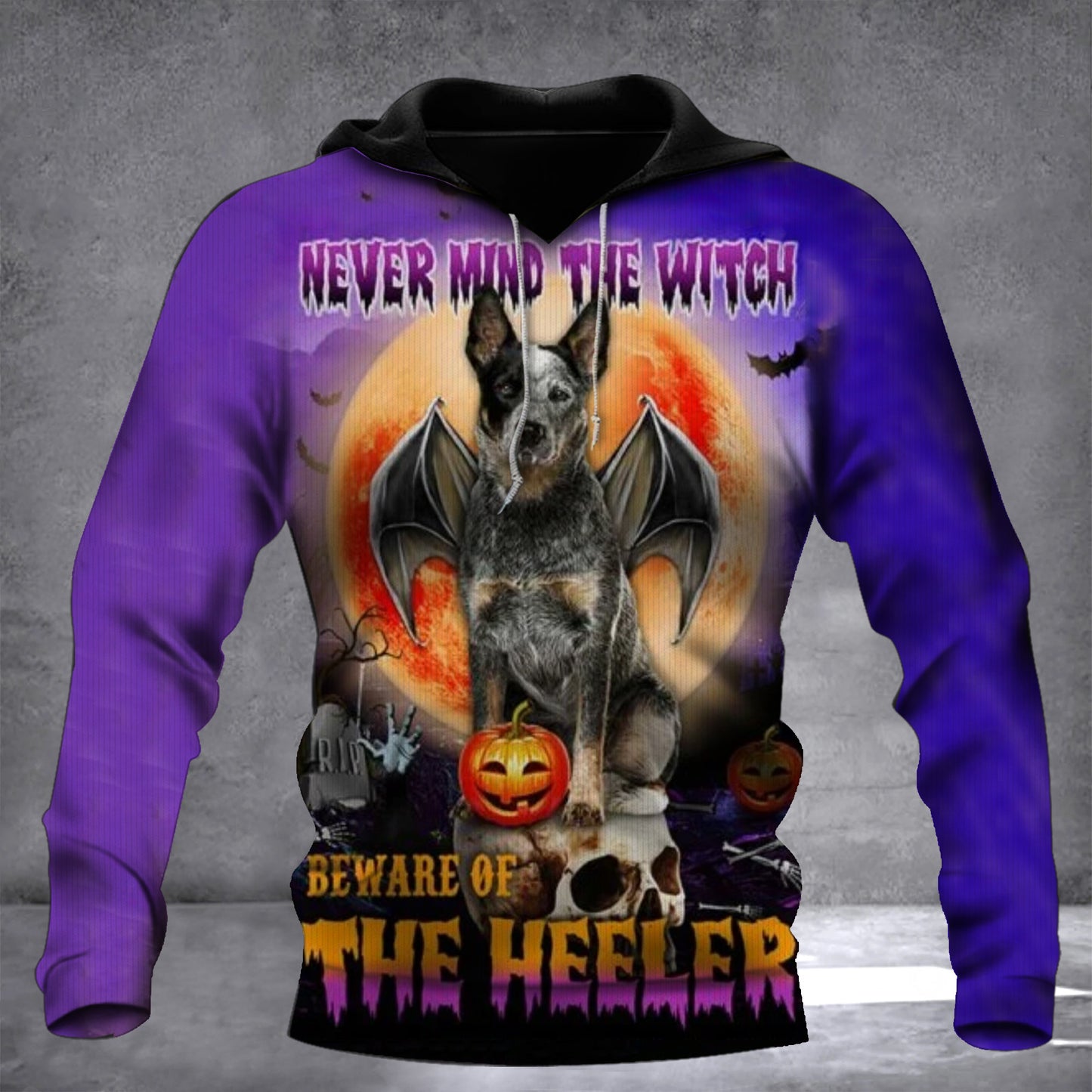 Never Mind The Witch Beware Of The Heeler Hoodie