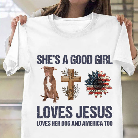 Pitbull She's A Good Girl Loves Jesus Loves Her Dog T-Shirt