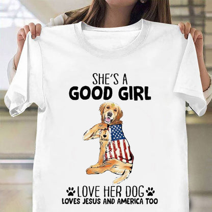 She's A Good Girl Love Her Dog Golden Retriever Shirt