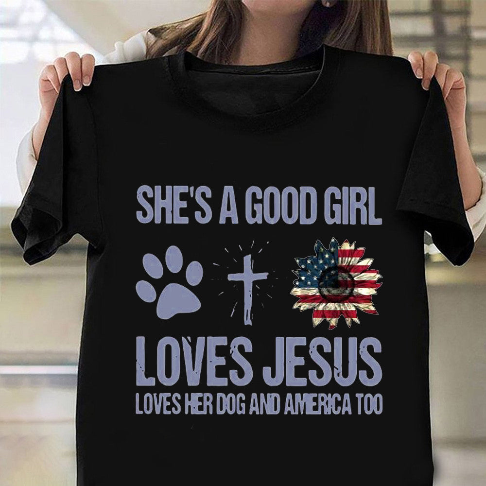 She's Loves Jesus Loves Her Dog And America Shirt