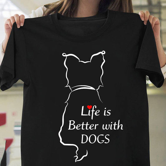 Yorkie Life Is Better With Dogs Shirt